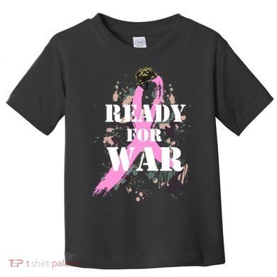 Ready For War Breast Cancer Toddler T-Shirt