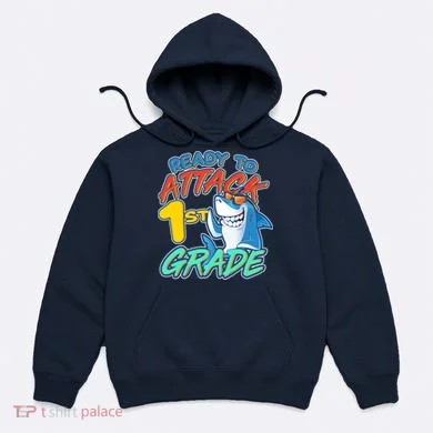 Ready To Attack 1st Grade Shark Hoodie