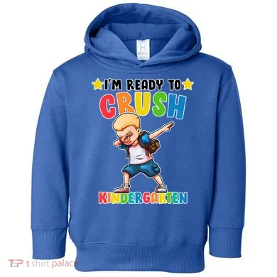 Ready To Crush Kindergarten Dabbing Boy Toddler Hoodie