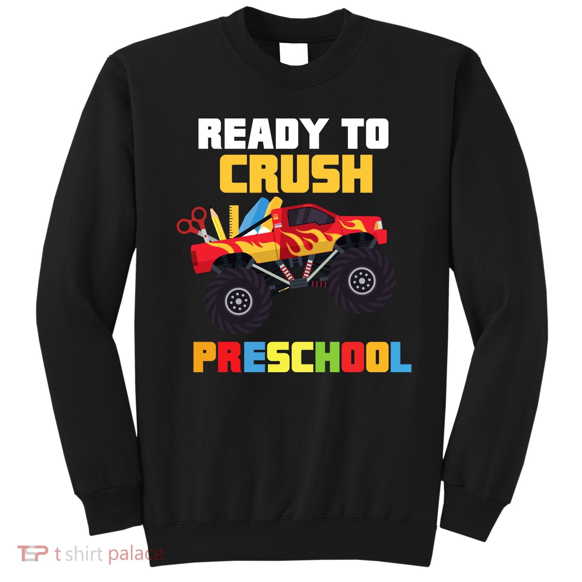 Ready To Crush Preschool Sweatshirt