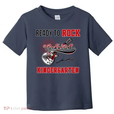 Ready To Rock Kindergarten Toddler T-Shirt