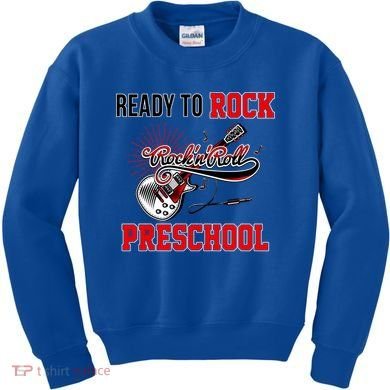 Ready To Rock Preschool Kids Sweatshirt