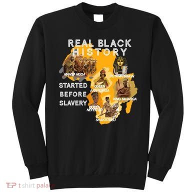 Real Black History Started Before Slavery Heritage  Sweatshirt