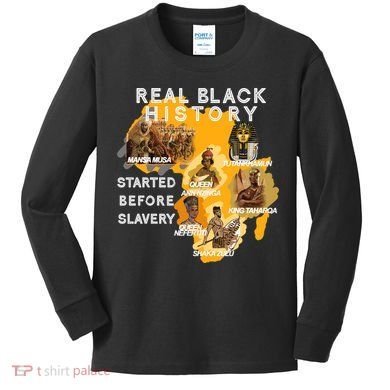 Real Black History Started Before Slavery Heritage  Kids Long Sleeve Shirt