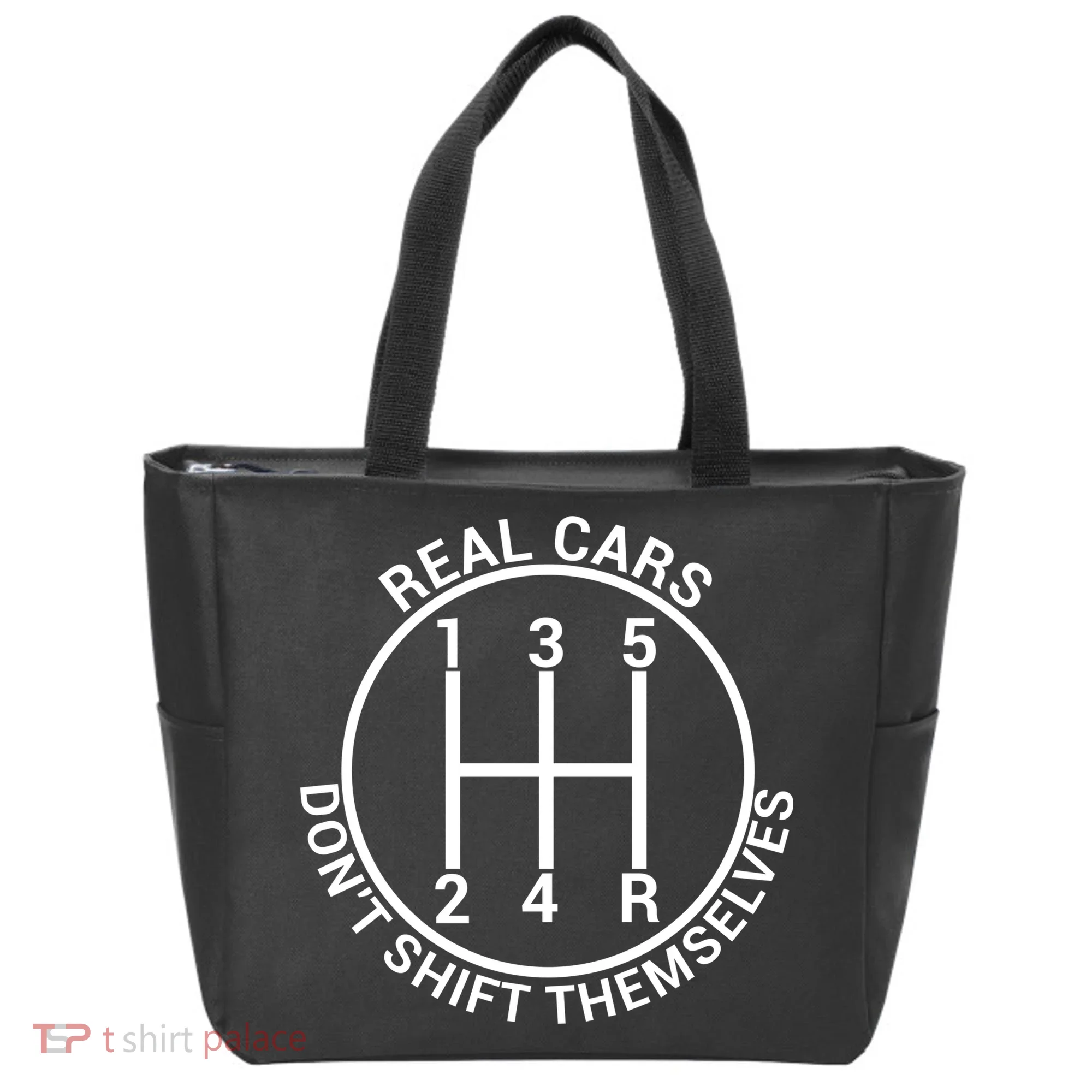 Real Cars Don't Shift Themselves Tote Bag