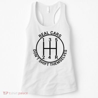 Real Cars Don't Shift Themselves Women's Tank Top