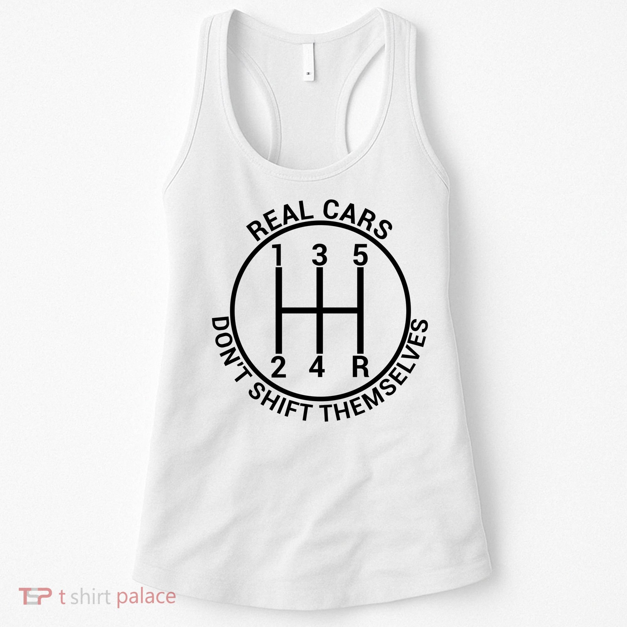Real Cars Don't Shift Themselves Women's Tank Top
