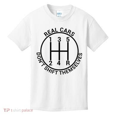 Real Cars Don't Shift Themselves Kids T-Shirt