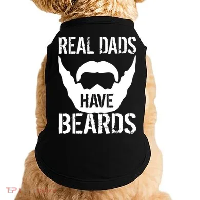 Real Dads Have Beards Doggie Tank