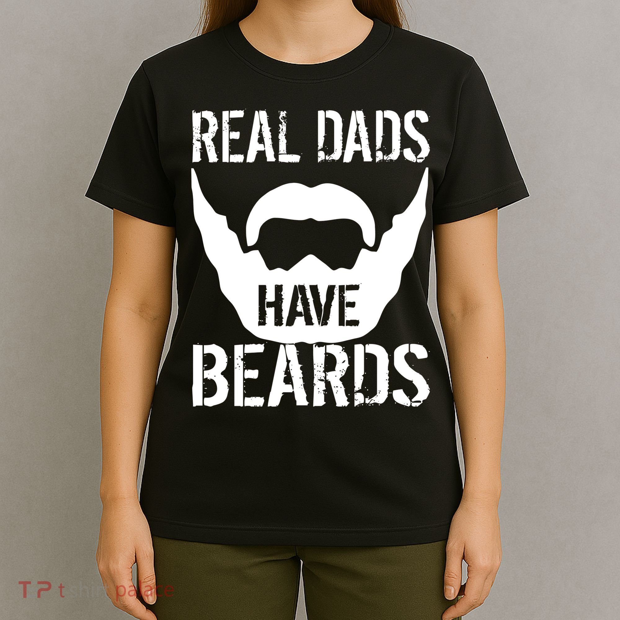 Real Dads Have Beards T-Shirt