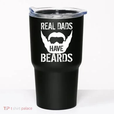 Real Dads Have Beards Tumbler