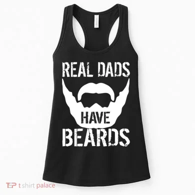 Real Dads Have Beards Women's Tank Top