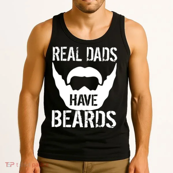 Real Dads Have Beards Tank Top