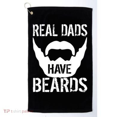 Real Dads Have Beards Golf Towel