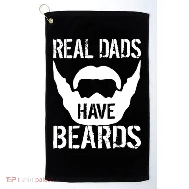 Real Dads Have Beards Golf Towel