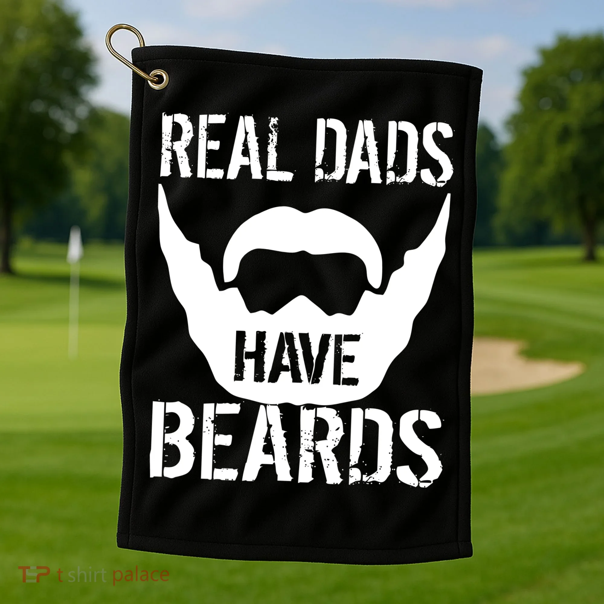 Real Dads Have Beards Golf Towel