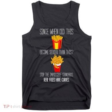 Real Fries Have Curves Funny Curly Fries Tank Top
