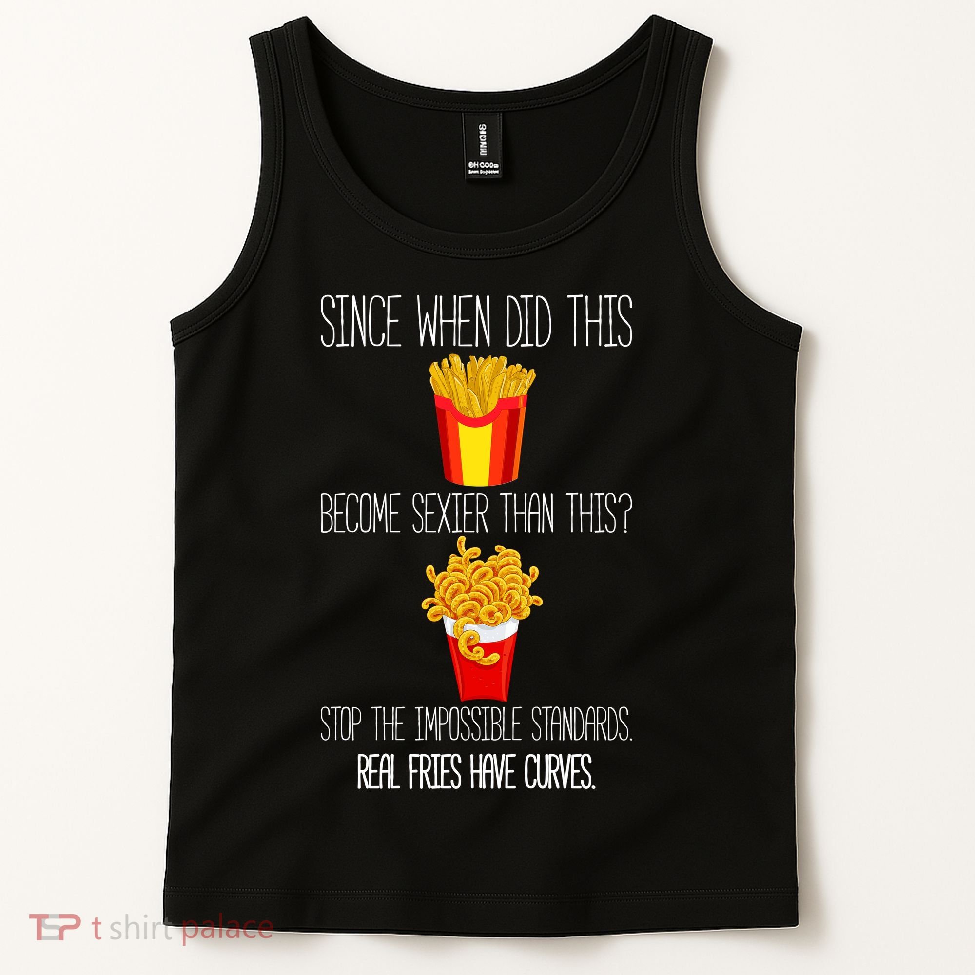 Real Fries Have Curves Funny Curly Fries Tank Top