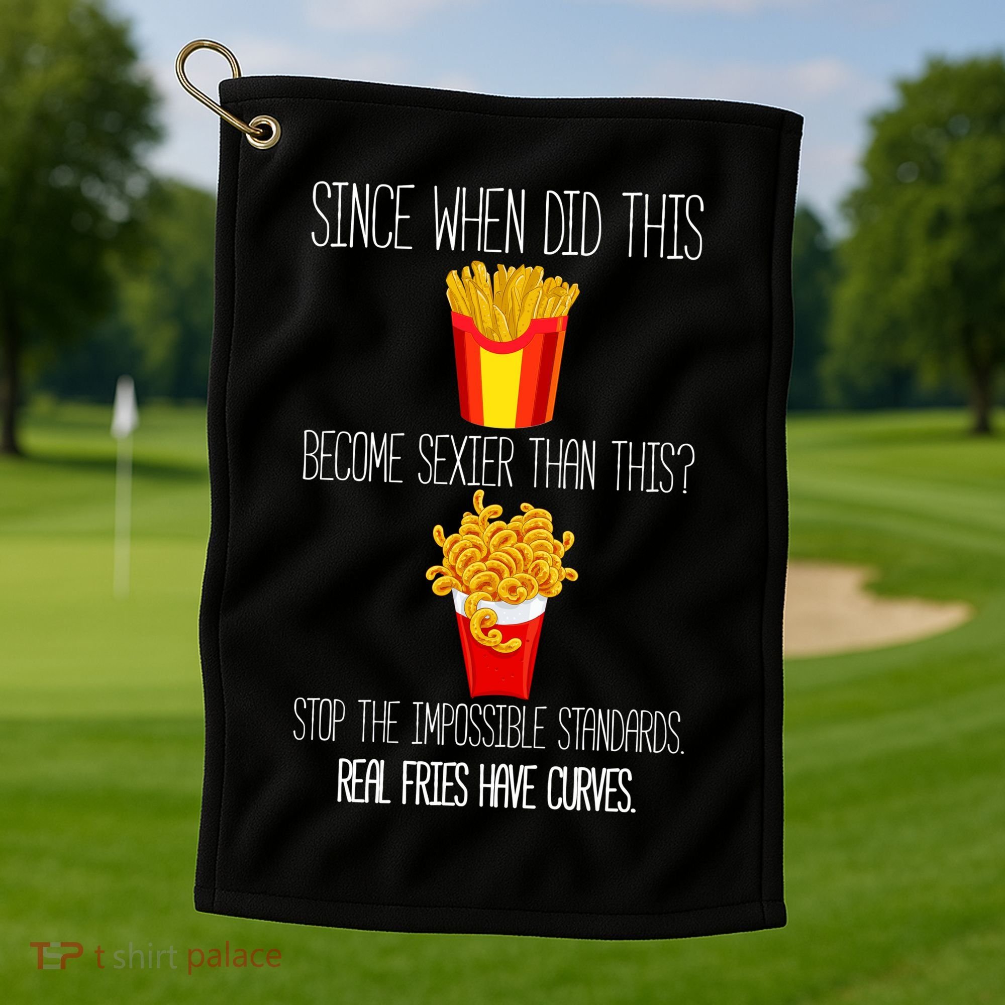 Real Fries Have Curves Funny Curly Fries Golf Towel