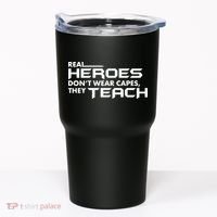 Real Heroes Don't Wear Capes They Teach Tumbler thumb 0