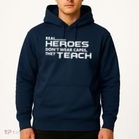 Real Heroes Don't Wear Capes They Teach Hoodie thumb 2