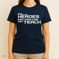 Real Heroes Don't Wear Capes They Teach T-Shirt thumb 4