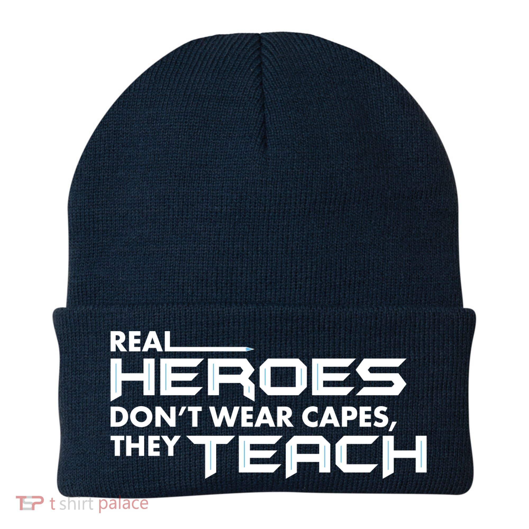 Real Heroes Don't Wear Capes They Teach Beanie
