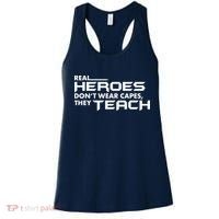 Real Heroes Don't Wear Capes They Teach Women's Tank Top thumb 0