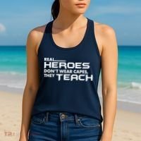 Real Heroes Don't Wear Capes They Teach Women's Tank Top thumb 2
