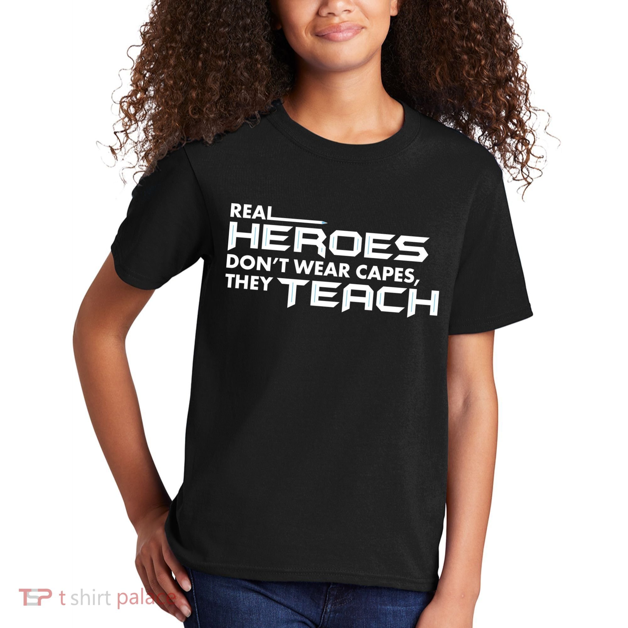 Real Heroes Don't Wear Capes They Teach Kids T-Shirt