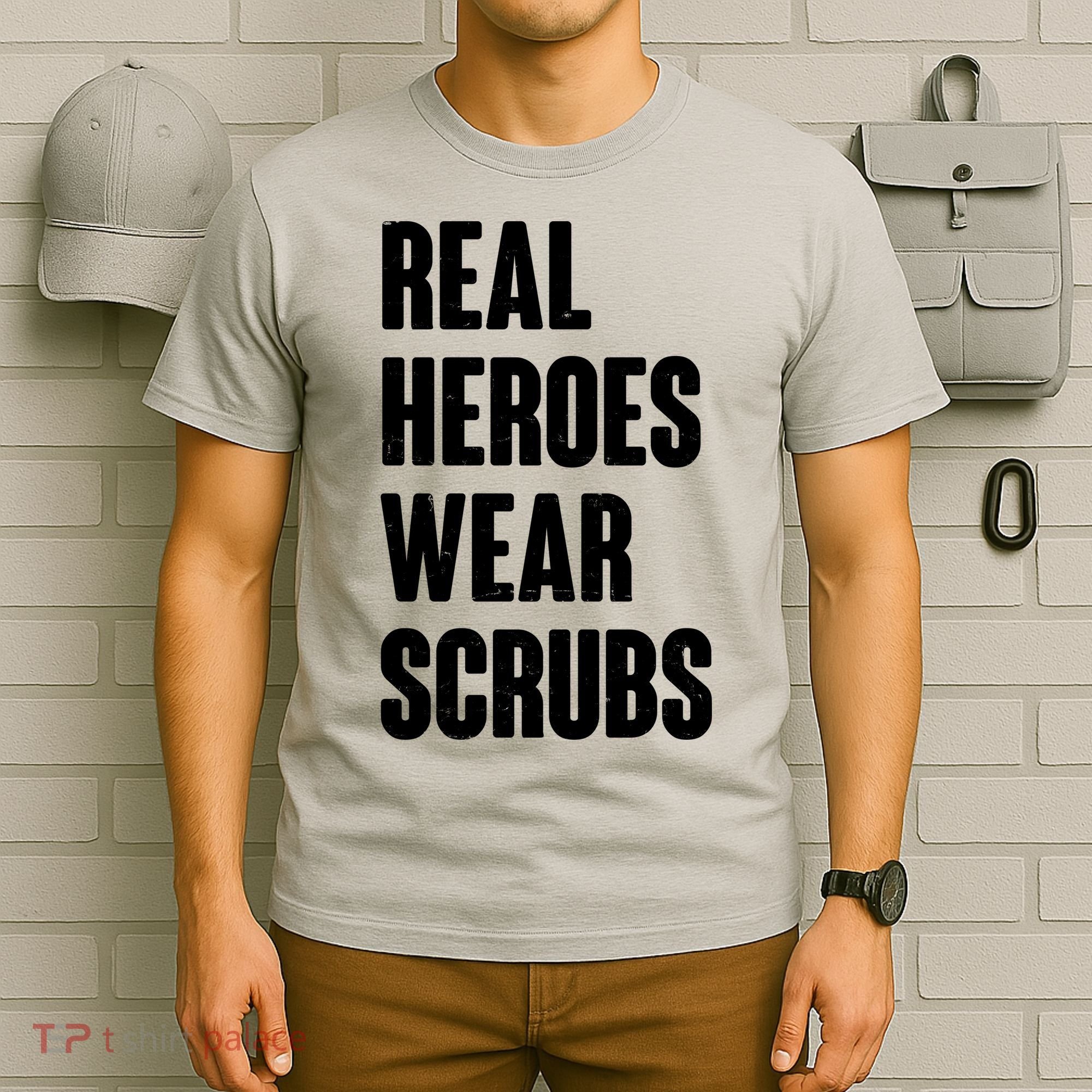 Real Heroes Wear Scrubs Support T-Shirt