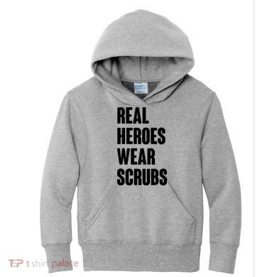 Real Heroes Wear Scrubs Support Kids Hoodie