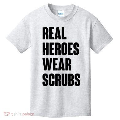 Real Heroes Wear Scrubs Support Kids T-Shirt
