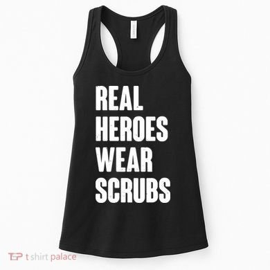 Real Heroes Wear Scrubs Support Women's Tank Top