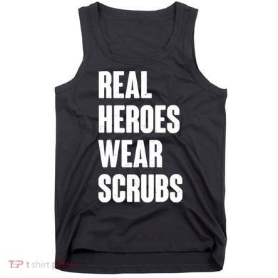 Real Heroes Wear Scrubs Support Tank Top
