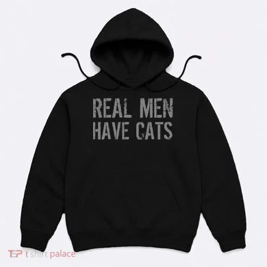 Real Men Have Cats Funny Hoodie