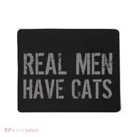 Real Men Have Cats Funny Mousepad thumb 0