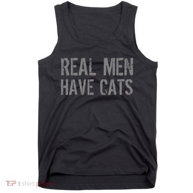 Real Men Have Cats Funny Tank Top