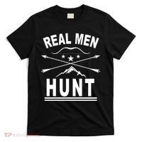Real Men Hunt T-Shirt thumb 0