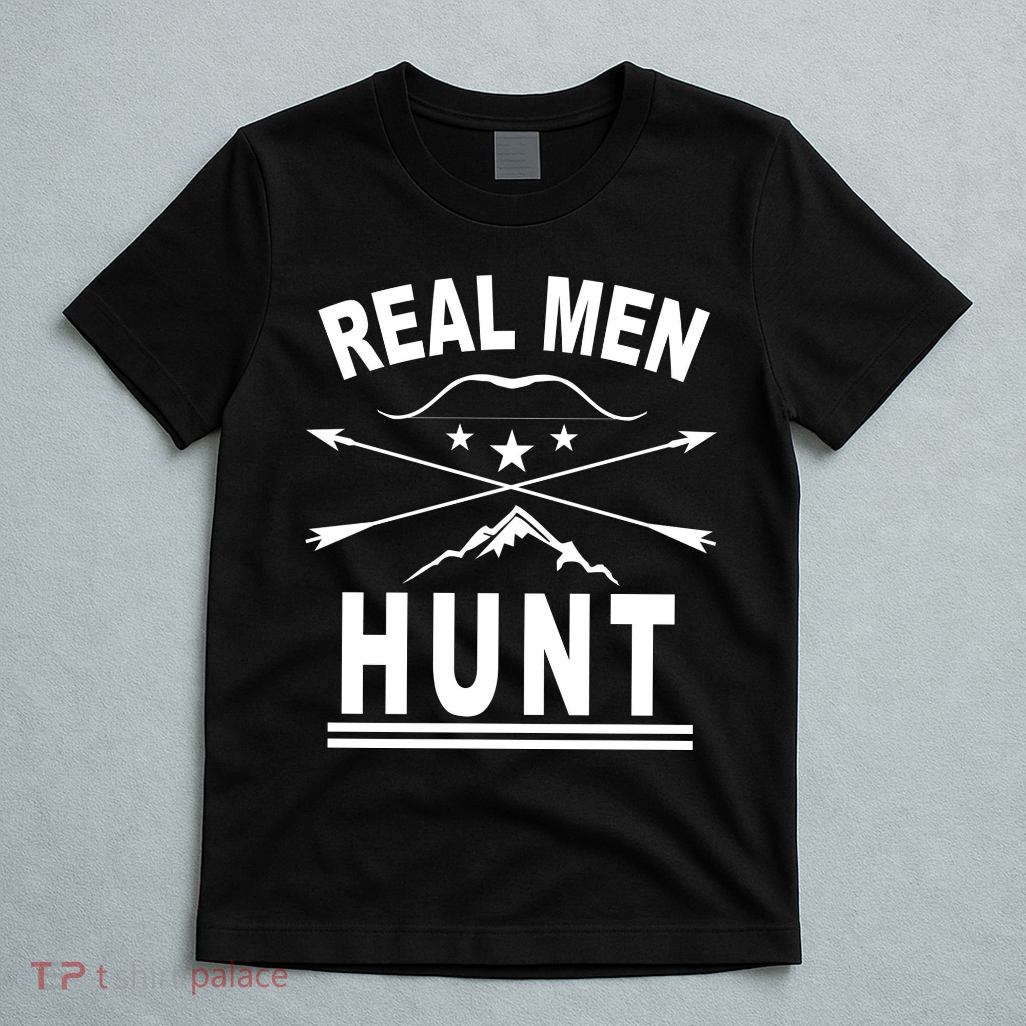 Real Men Hunt T-Shirt