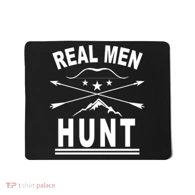 Real Men Hunt Mousepad