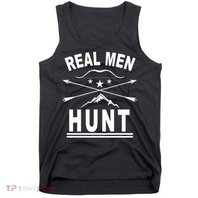 Real Men Hunt Tank Top