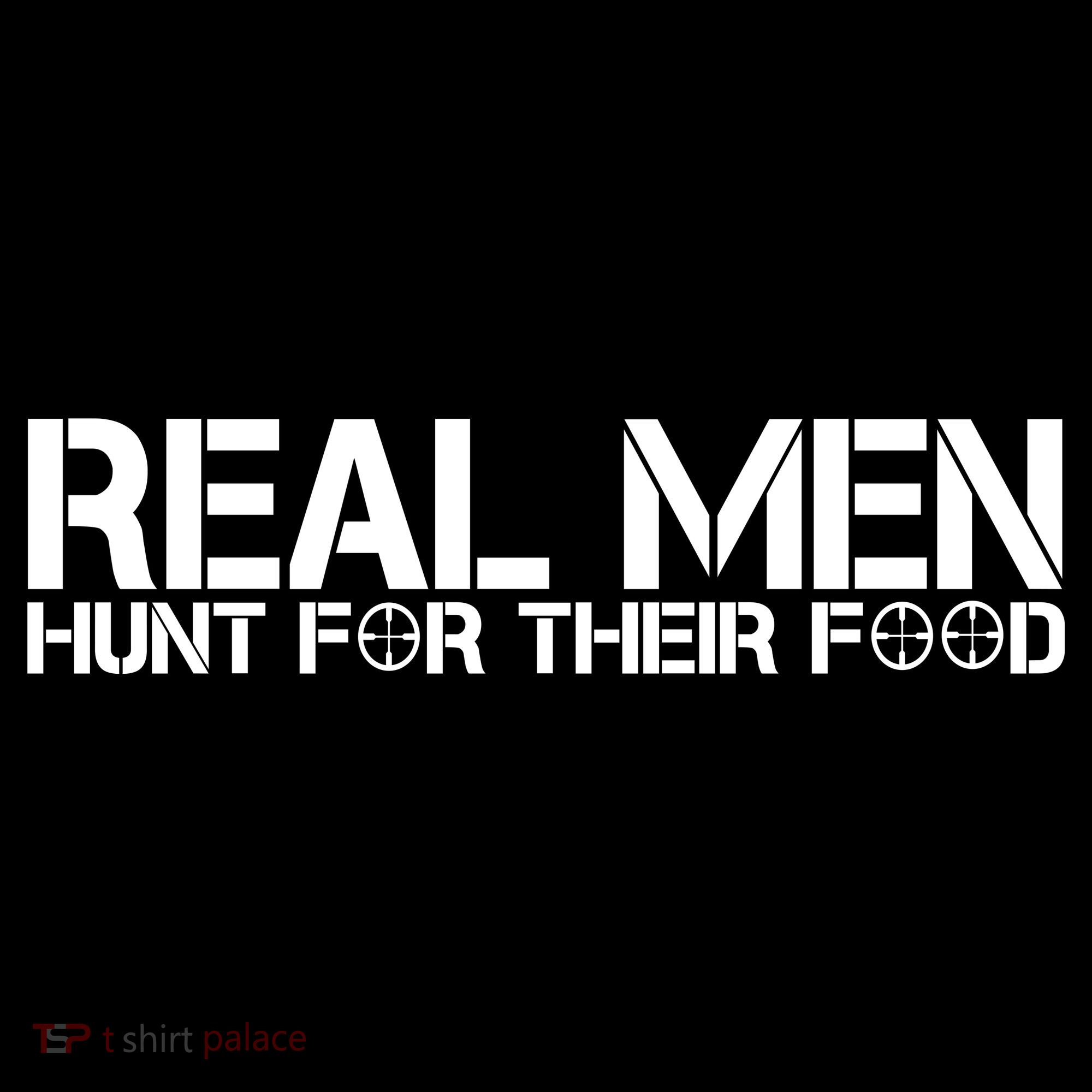 Real Men Hunt For Their Food Women's Hoodie