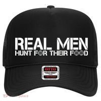 Real Men Hunt For Their Food Hat thumb 0