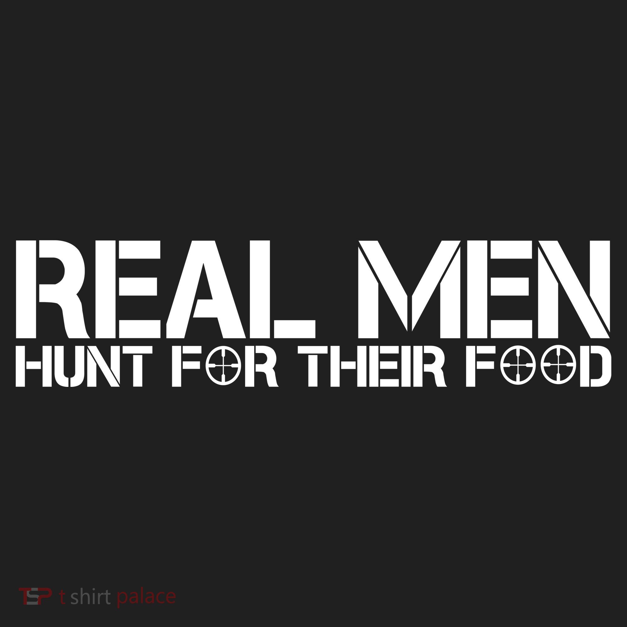 Real Men Hunt For Their Food Hat