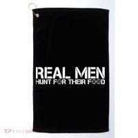Real Men Hunt For Their Food Golf Towel thumb 0