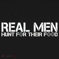Real Men Hunt For Their Food Women's T-Shirt thumb 6