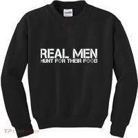 Real Men Hunt For Their Food Kids Sweatshirt thumb 0
