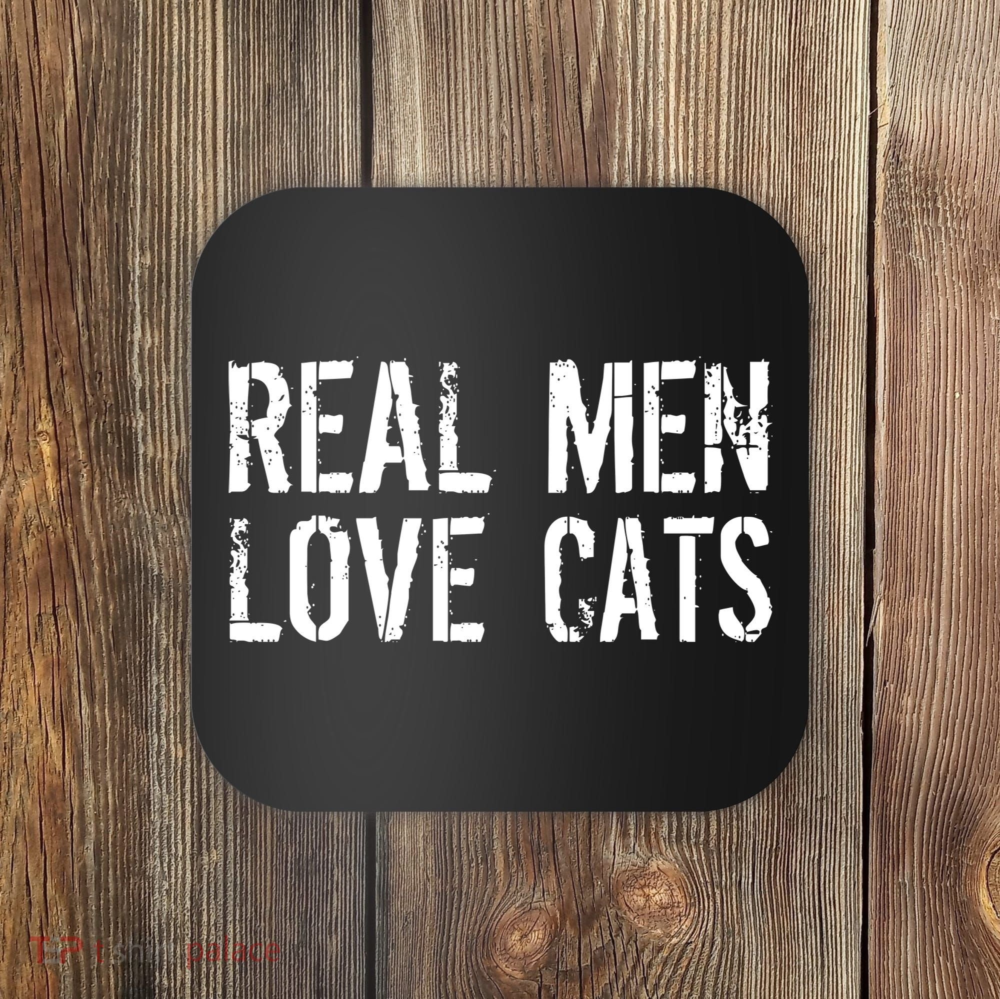 Real Men Love Cats Coaster