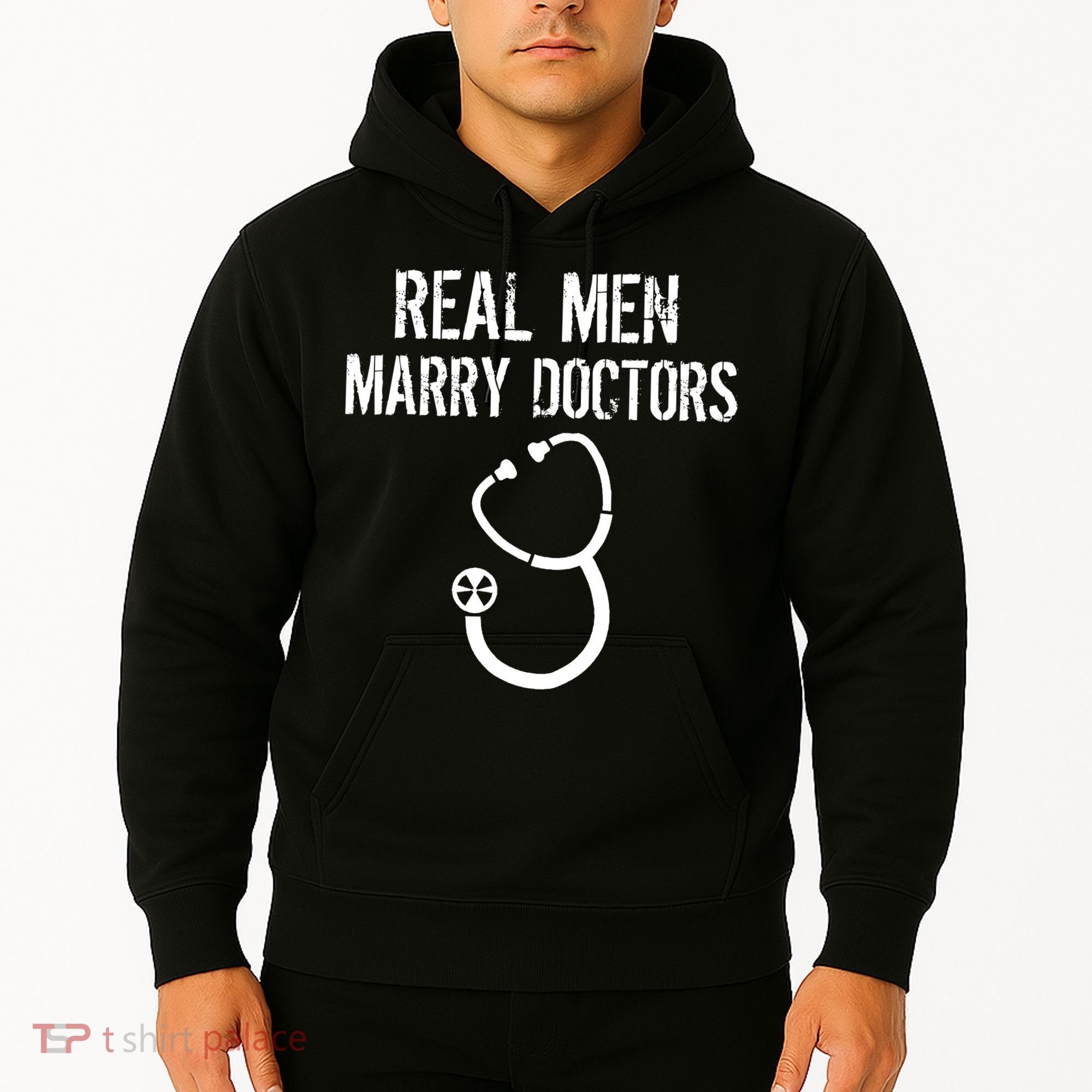 Real Men Marry Doctors Funny Hoodie